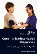 Communicating Health Disparities: Building a Supportive Media Agenda