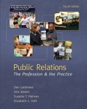 Public Relations: The Profession and the Practice, Suzette Heiman, Dan Lattimore, Otis Baskin, and Elizabeth Toth, 4th Edition, New York: McGraw-Hill, 2012.