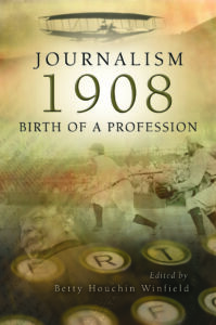 Journalism-1908: Birth of a Profession