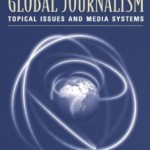 Global Journalism: Topical Issues and Media Systems