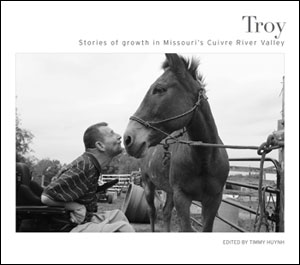Troy: Stories of Growth in Missouri's Cuivre River Valley