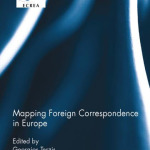 Mapping Foreign Correspondence in Europe