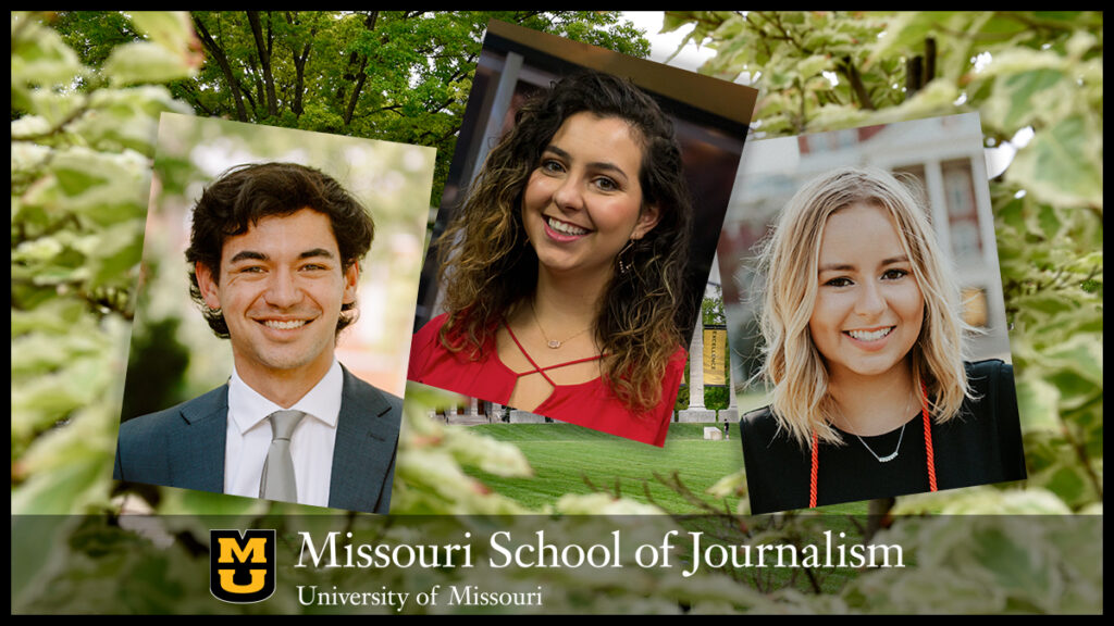 Missouri School of Journalism students Ian Laird, Isabella Ledonne and Emmy Lucas have each won a $2,500 Donald W. Reynolds Scholarship in Business Journalism.