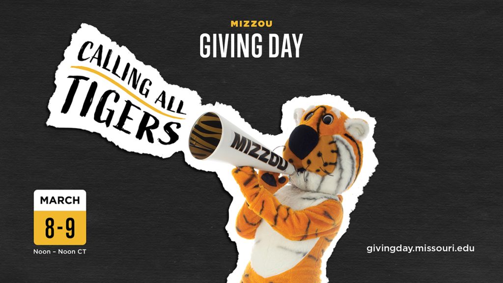 Truman the Tiger yelling through a megaphone, "Calling All Tigers." Mizzou Giving Day, March 8-9, Noon-noon CT. givingday.missouri.edu