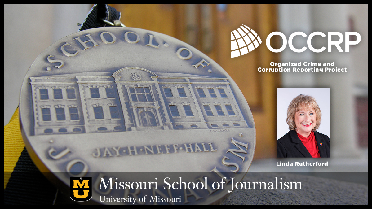 Missour Honor Medal | Organized Crime and Corruption Reporting Project and Linda Rutherford