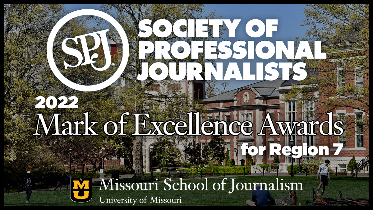 SPJ | Society of Professional Journalists | 2022 Mark of Excellence Awards for Region 7